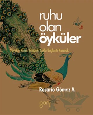 Ruhu Olan Öyküler – Rosario Gomez A. – Ganj Kitap kitap kapağı