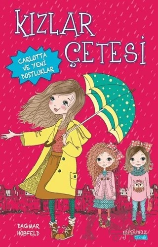 Kızlar Çetesi - Carlotta ve Yeni Dostluklar – Dagmar Hobfeld – Yakamoz Yayınevi kitap kapağı