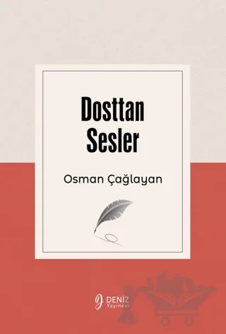 Dosttan Sesler – Osman Çağlayan – Deniz Yayınevi kitap kapağı
