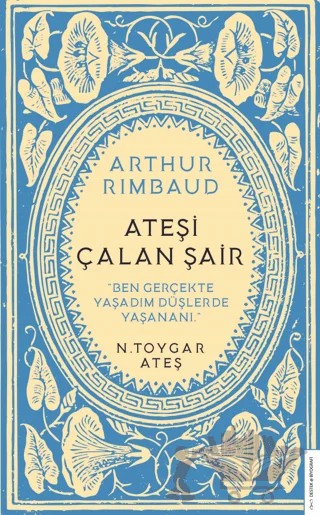 Arthur Rimbaud Ateşi Çalan Şair – N. Toygar Ateş – Destek Yayınları kitap kapağı