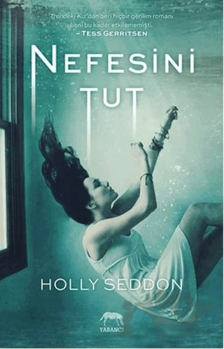 Nefesini Tut – Holly Seddon – Yabancı Yayınları kitap kapağı