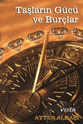 Taşların Gücü ve Burçlar – Ayten Alkaşı Benli – Vesta Yayınları kitap kapağı