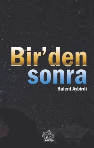Bir'den Sonra – Bülent Aybirdi – Asmaaltı Yayınevi kitap kapağı