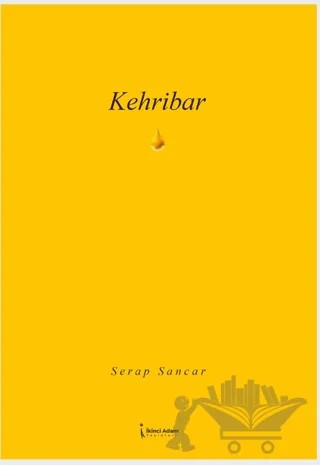 Kehribar – Serap Sancar – İkinci Adam Yayınları kitap kapağı