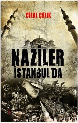 Naziler İstanbul’da – Celal Çalık – Mola Kitap kitap kapağı