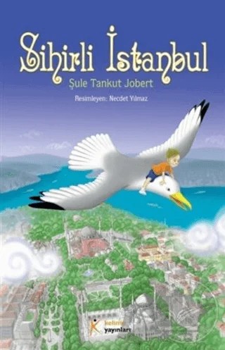 Sihirli İstanbul – Şule Tankut Jobert – Kelime Yayınları kitap kapağı