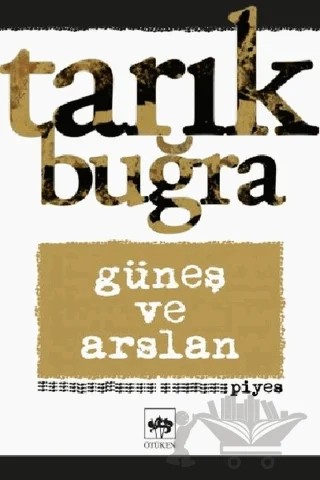 Güneş ve Arslan – Tarık Buğra – Ötüken Neşriyat kitap kapağı
