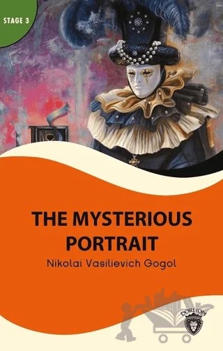 The Mysterious Portait - Stage 3 – Nikolay Vasilyeviç Gogol – Dorlion Yayınları kitap kapağı