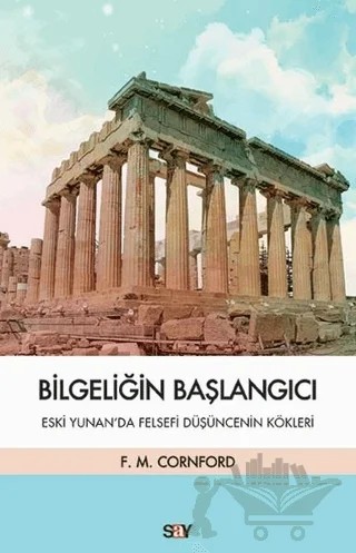 Bilgeliğin Başlangıcı – Francis MacDonald Cornford – Say Yayınları kitap kapağı