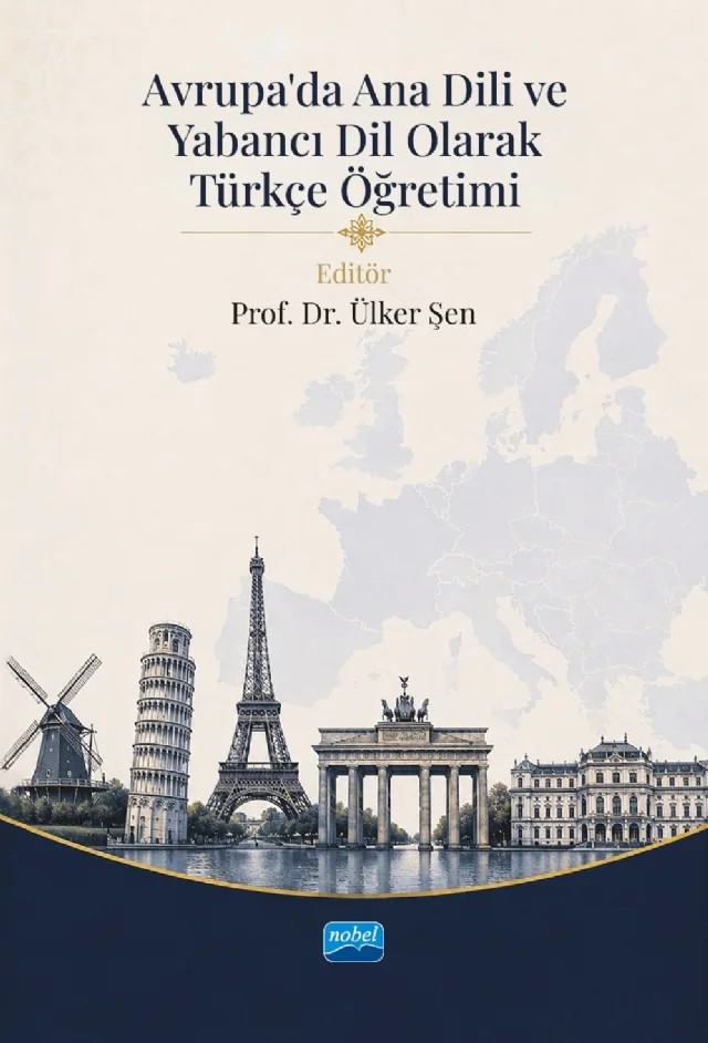 Avrupa’da Ana Dili ve Yabancı Dil Olarak Türkçe Öğretimi – Gamze Delioğlu, Hilal Toker, İsa Gündoğdu, Merve Dinçer, Muhammed Aslan, Öykü Mercan Çetin – Nobel Akademik Yayıncılık kitap kapağı