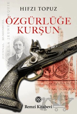 Özgürlüğe Kurşun – Hıfzı Topuz – Remzi Kitabevi kitap kapağı