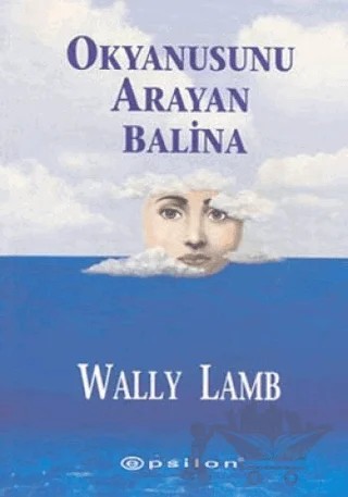 Okyanusunu Arayan Balina – Wally Lamb – Epsilon Yayınevi kitap kapağı