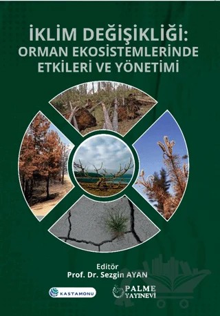 İklim Değişikliği : Orman Ekosistemlerinde Etkileri ve Yönetimi – Sezgin Ayan – Palme Yayıncılık kitap kapağı