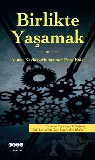 Birlikte Yaşamak – Ahmet Kavlak, Muhammet Enes Kala – Hece Yayınları kitap kapağı