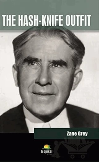 The Hash - Knıfe Outfit – Zane Grey – Tropikal Kitap kitap kapağı