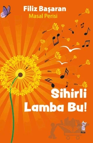 Sihirli Lamba Bu! – Filiz Başaran – Alis Yayınları kitap kapağı