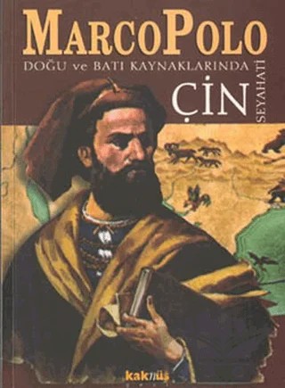 Marco Polo Doğu ve Batı Kaynaklarında Çin Seyahati – Milton Rugoft – Kaknüs Yayınları kitap kapağı