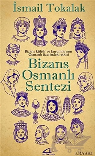 Bizans Osmanlı Sentezi – İsmail Tokalak – Asi Kitap kitap kapağı