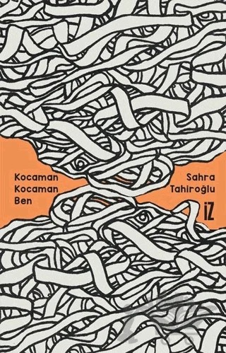 Kocaman Kocaman Ben – Sahra Tahiroğlu – İz Yayıncılık kitap kapağı