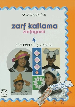 Zarf Katlama Zarfogami : 4 – Ayla Çınaroğlu – Uçanbalık Yayıncılık kitap kapağı