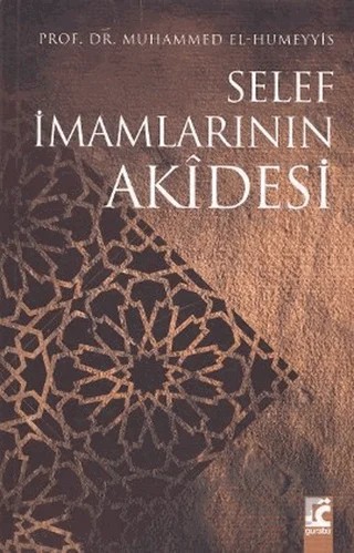 Selef İmamlarının Akidesi – Muhammed B. Abdurrahman El-Humeyyis – Guraba Yayınları kitap kapağı