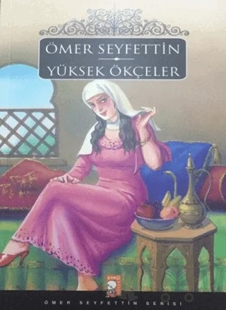 Yüksek Ökçeler – Ömer Seyfettin – IQ Kültür Sanat Yayıncılık kitap kapağı