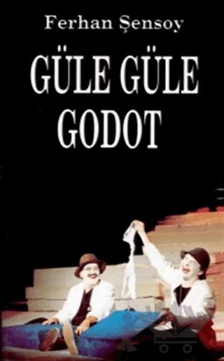 Güle Güle Godot – Ferhan Şensoy – Ortaoyuncular Yayınları kitap kapağı
