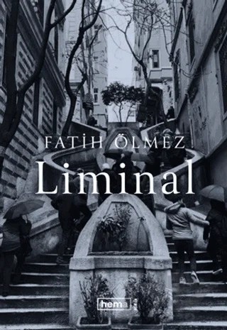 Liminal – Fatih Ölmez – Hema Kitap kitap kapağı