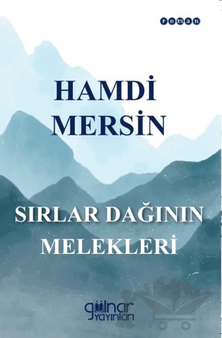 Sırlar Dağının Melekleri – Hamdi Mersin – Gülnar Yayınları kitap kapağı