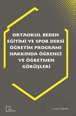 Ortaokul Beden Eğitimi ve Spor Dersi Öğretim Programı Hakkında Öğrenci ve Öğretmen Görüşleri – Cüneyt Taşkın – Gece Akademi kitap kapağı