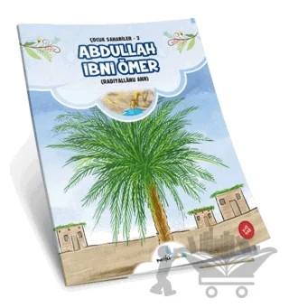 Abdullah İbni Ömer - Çocuk Sahabiler Serisi – Kolektif – Ahıska Yayınevi kitap kapağı