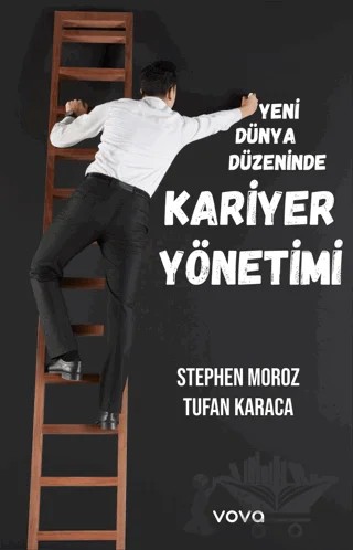 Yeni Dünya Düzeninde Kariyer Yönetimi – Tufan Karaca, Stephen Moroz – Vova Yayınları kitap kapağı