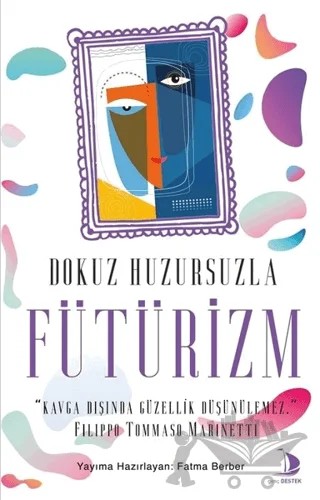 Dokuz Huzursuzla Fütürizm – Fatma Berber – Genç Destek kitap kapağı