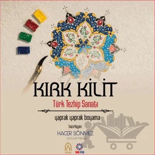 Kırk Kilit - Türk Tezhib Sanatı – Hacer Sönmez – İnsan Kitap kitap kapağı
