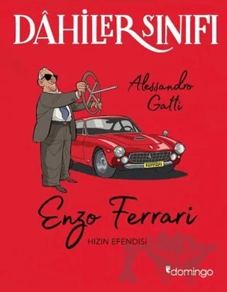 Enzo Ferrari Hızın Efendisi - Dahiler Sınıfı – Alessandro Gatti – Domingo Yayınevi kitap kapağı