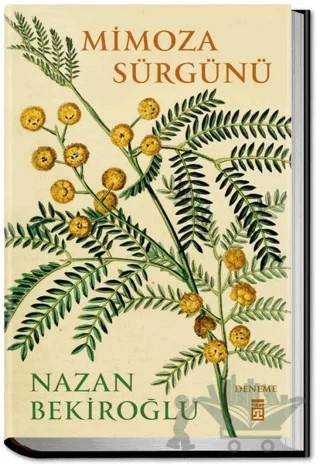 Mimoza Sürgünü (Bez Cilt - Sert Kapak) – Nazan Bekiroğlu – Timaş Yayınları kitap kapağı