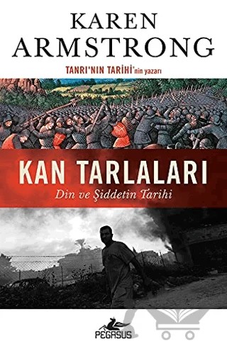 Kan Tarlaları: Din ve Şiddetin Tarihi – Karen Armstrong – Pegasus Yayınları kitap kapağı