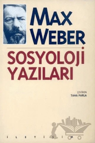 Sosyoloji Yazıları – Max Weber – İletişim Yayınevi kitap kapağı