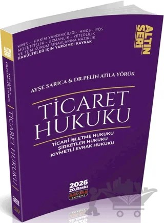 2026 Ticaret Hukuku Konu Anlatımı – Ayşe Sarıca, Pelin Atila Yörük – Savaş Yayınevi kitap kapağı