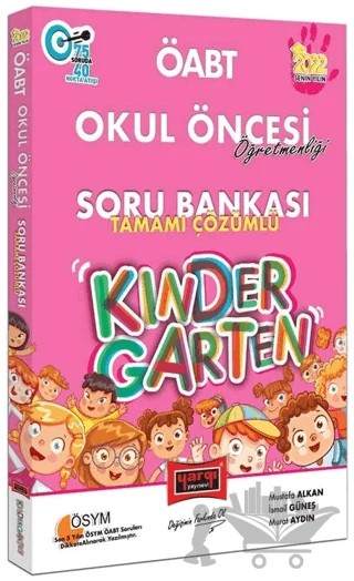 2022 ÖABT Okul Öncesi Öğretmenliği Kindergarten Tamamı Çözümlü Soru Bankası – Mustafa Alkan, Murat Aydın, İsmail Güneş – Yargı Yayınevi kitap kapağı