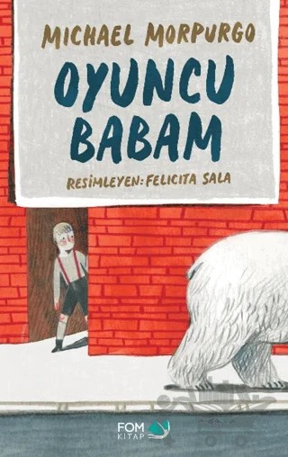 Oyuncu Babam – Michael Morpurgo – FOM Kitap kitap kapağı