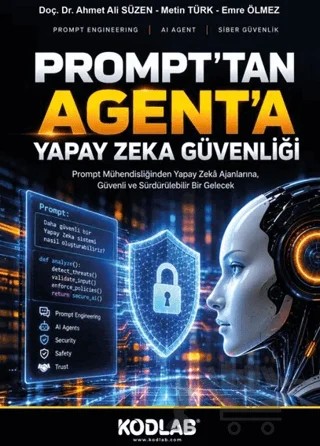 Prompt’tan Agent’a Yapay Zeka Güvenliği – Ahmet Ali Süzen – Kodlab Yayın Dağıtım kitap kapağı