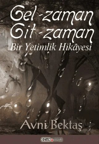 Gel Zaman Git Zaman – Avni Bektaş – Ozan Yayıncılık kitap kapağı