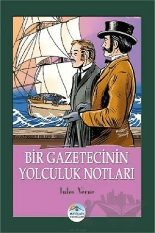 Bir Gazetecinin Yolculuk Notları – Jules Verne – Maviçatı Yayınları kitap kapağı