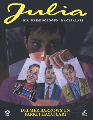 Julia: Bir Kriminoloğun Maceraları Cilt 82 Delmer Barrows’un Farklı Hayatları – Giancarlo Berardi, Lorenzo Calza – Mylos Kitap kitap kapağı