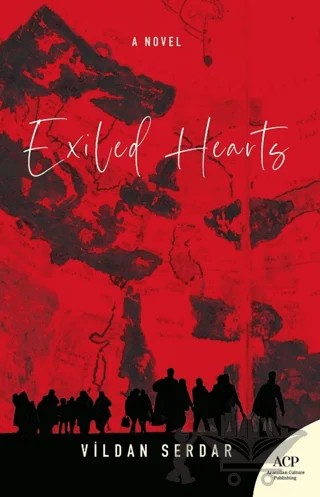 Exiled Hearts – Vildan Serdar – Anatolian Culture Publishing kitap kapağı