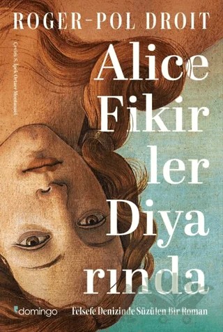 Alice Fikirler Diyarında – Roger-Pol Droit – Domingo Yayınevi kitap kapağı