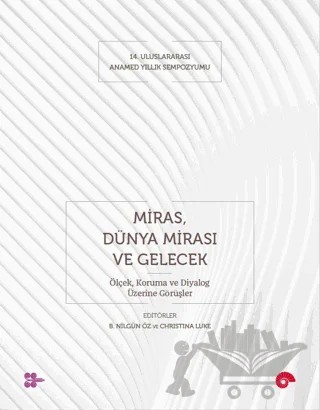 Miras, Dünya Mirası ve Gelecek – Kolektif – Koç Üniversitesi Yayınları kitap kapağı