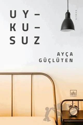 Uykusuz – Ayça Güçlüten – İthaki Yayınları kitap kapağı