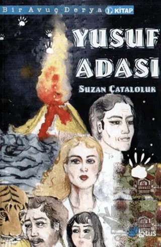 Yusuf Adası - Bir Avuç Derya 1. Kitap – Suzan Çataloluk – Lotus Yayın Grubu kitap kapağı